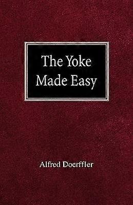 The Yoke Made Easy