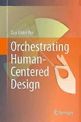 Orchestrating Human-Centered Design