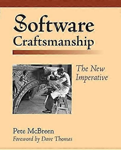 Software Craftsmanship: The New Imperative