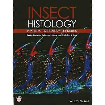 Insect Histology Practical Laboratory Techniques