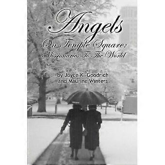 Angels On Temple Squaremissionaries To The World - Joyce K. Goodrich - Paperback - en Book