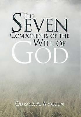 De zeven componenten van de wil van God