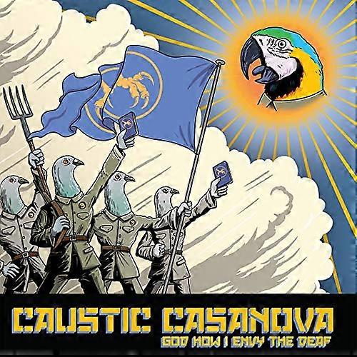 Caustic Casanova - God How I Envy The Deaf [CD]
