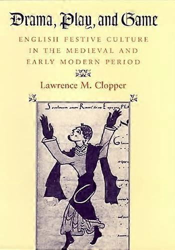 Drama, spel en spel: Engelse feestcultuur in de middeleeuwen en de vroege moderne tijd