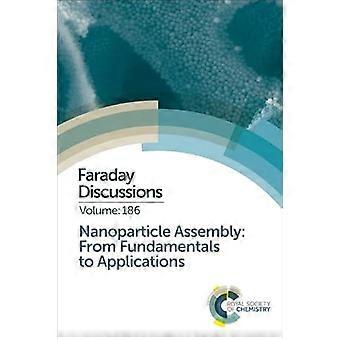 Nanopartikel-Assemblierung: Von den Grundlagen bis zu den Anwendungen – Faraday-Diskussion 186