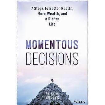 Momentous Decisions - Brian D. Muller