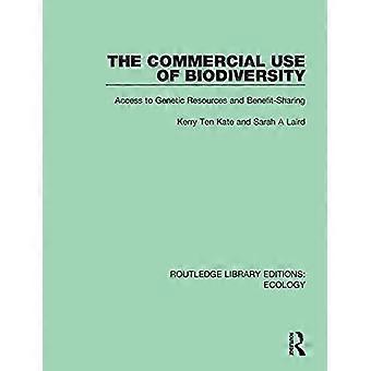 Biologisen monimuotoisuuden kaupallinen käyttö: geenivarojen saatavuus ja hyötyjen jakaminen (Routledge Library Editions: Ecology)