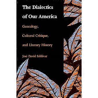 Dialektik unserer Amerika Genealogie, Kulturkritik und Literaturgeschichte