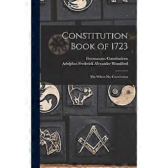 Constitution Book of 1723: die Wilson Ms. Constitution