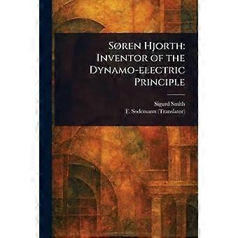 Sren Hjorth: Dynamosähköperiaatteen keksijä
