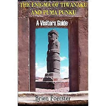 Enigma di Tiwanaku e Puma Punku: una guida per i visitatori
