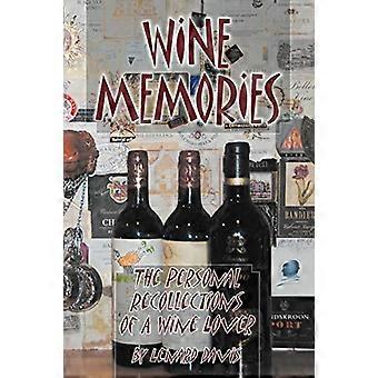 Wine Memories: i ricordi personali di un appassionato di vino