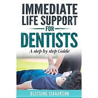 Maintien immédiat des fonctions vitales pour les dentistes : un guide étape par étape