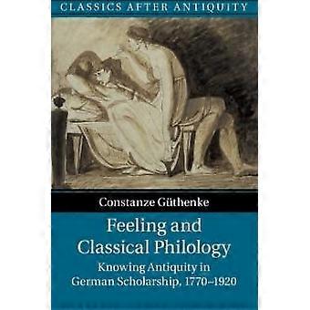 Feeling And Classical Philology - Constanze Gthenke - Paperback - en Book