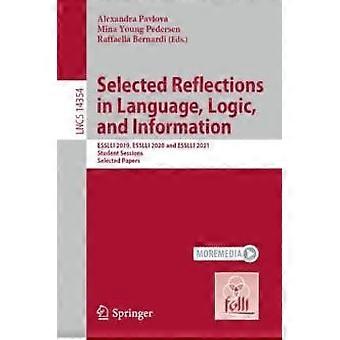 Selected Reflections In Language Logic And Information Esslli 2019 Essl - Springer Nature B.V - Paperback - en Book