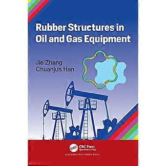 Rubber Structures in Oil and Gas Equipment