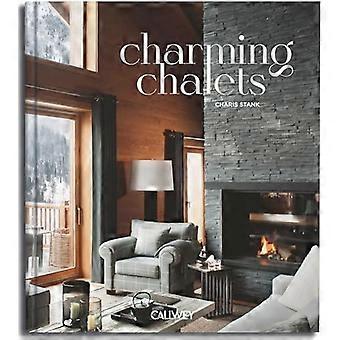 Charming Chalets The Most Beautiful Houses to Rent