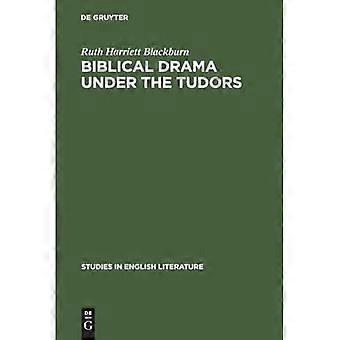 Biblisches Drama unter den Tudors