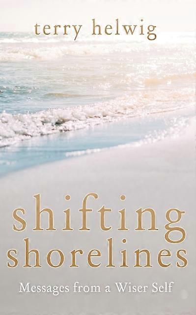 Shifting Shorelines - Terry Helwig