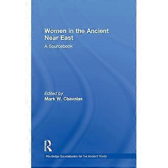 Mulheres no Antigo Oriente Próximo: Uma Coletânea de Fontes - Taylor & Francis Ltd - Capa Dura - Livro em Inglês - História