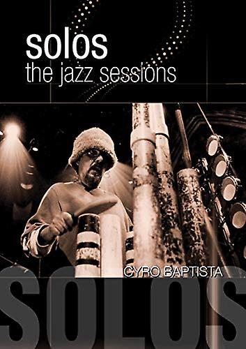 Solos: The Jazz Sessions: Cyro Baptista [DVD] (ソロ: ジャズ セッション: シロ ・ バプティスタ [DVD])