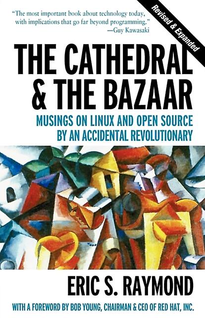 Die Kathedrale Der Basar Grübeleien über Linux Open Source von An Accidental Revolu von Eric Raymond Taschenbuch