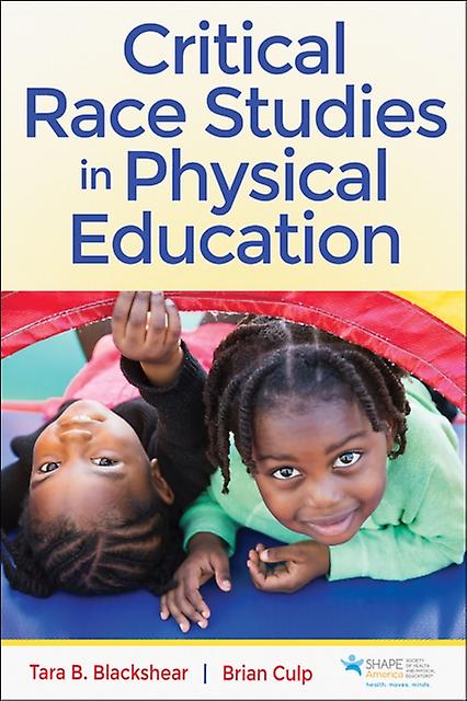 Critical Race Studies In Physical Education by Brian Culp Paperback Book
