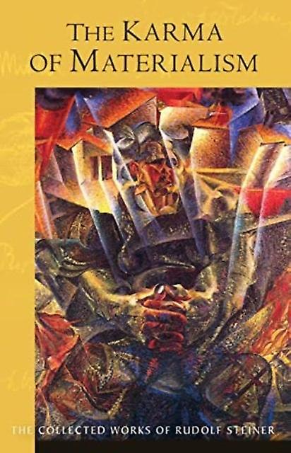 The Karma Of Materialism by Rudolf Steiner Paperback