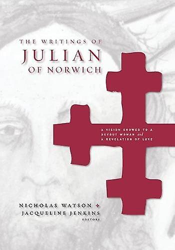 Writings Of Julian Of Norwich by Pennsylvania State University Press Paperback
