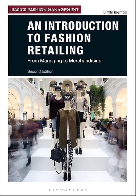 An Introduction To Fashion Retailing by Koumbis & Dimitri LIM College & New York City Paperback
