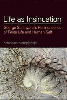 Life As Insinuation by Katarzyna Kremplewska Paperback