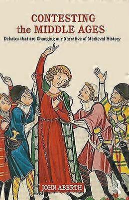 Contesting the Middle Ages