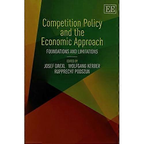 Competition Policy and the Economic Approach