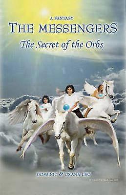 THE MESSENGERS The Secret of the Orbs