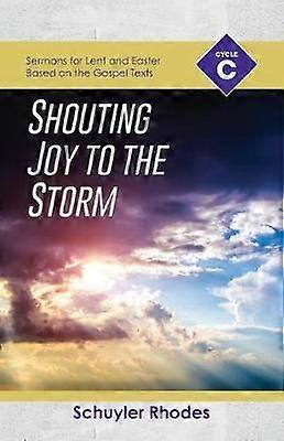 Shouting Joy to the Storm