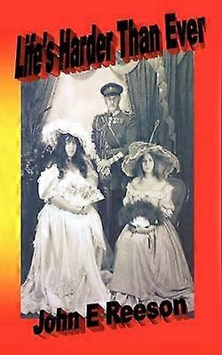 Life's Harder Than Ever