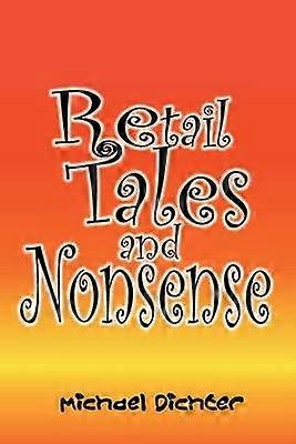Retail Tales and Nonsense