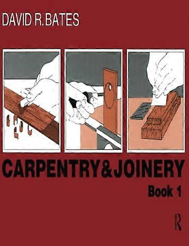 Carpentry and Joinery Book 1