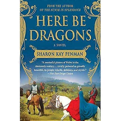 Here Be Dragons : un roman