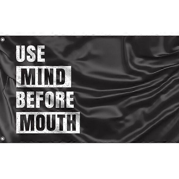 Use Mind Before Mouth Flag Pattern 202