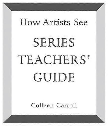How Artists See: Series Teachers Guide