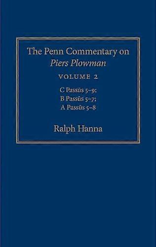 The Penn Commentary on Piers Plowman Volume 2: C Passus 5 9; B Passus 5 7; A Passus 5 8