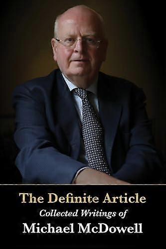 The Definite Article - Michael McDowell - Reportage and collected journalism - Orpen Press - Hardback