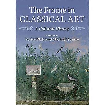 Le cadre dans l’art classique : une histoire culturelle