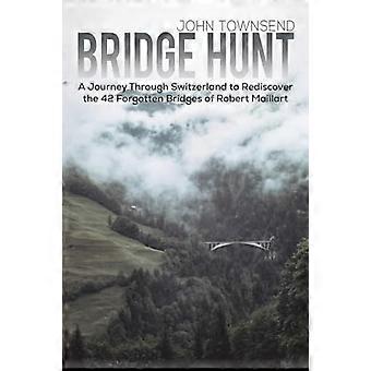 Chasse aux ponts : un voyage à travers la Suisse à la découverte des 42 ponts oubliés de Robert Maillart