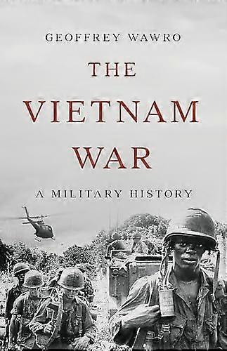 Der Vietnamkrieg : eine Militärgeschichte