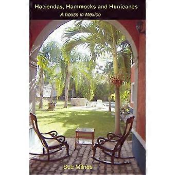 Haciendas, amache e uragani