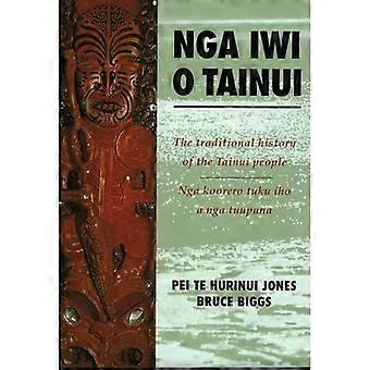Nga Iwi O Tainui de traditionele geschiedenis van de Tainui mensen/nga Koorero Tuku Iho O Nga Tuu...