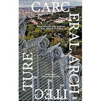 Gefängnisarchitektur: Von innerhalb und jenseits der Gefängnismauern