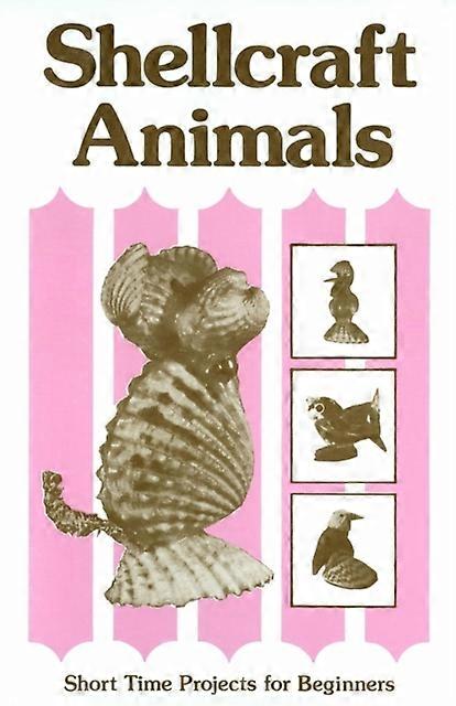 Shellcraft Animals Short Time Projects For Beginners - Patricia E. Pope - Paperback - en Book